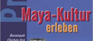 Das Cover des Buches Maya Kultur erleben
