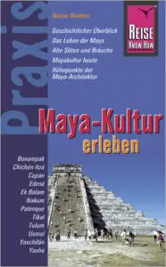 Das Cover des Buchs Maya Kultur erleben